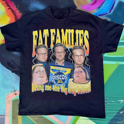 Fat Families Meme tee t-shirt