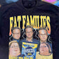 Fat Families Meme tee t-shirt