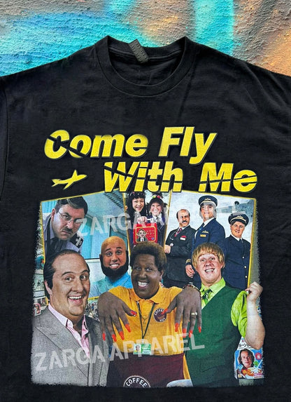 Come Fly With Me meme funny tee t-shirt