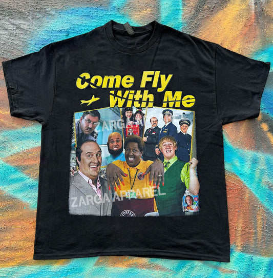 Come Fly With Me meme funny tee t-shirt