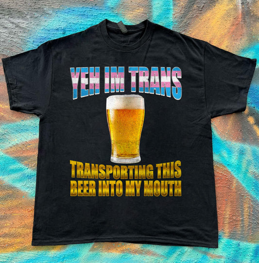 Trans Beer meme funny tee t-shirt