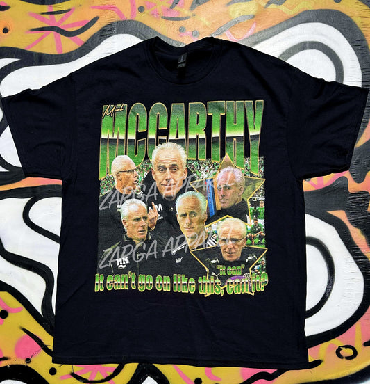 Mick McCarthy It can’t go on like this? meme funny graphic tee t-shirt