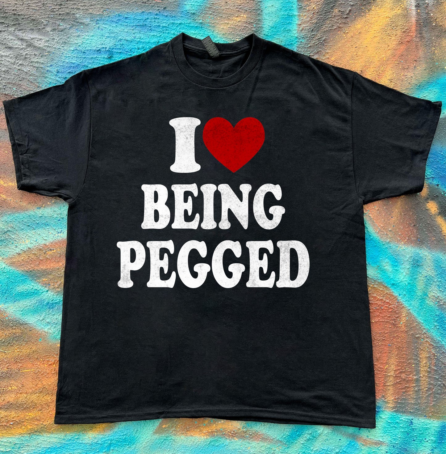 I Love Being Pegged meme funny tee t-shirt