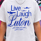 Live Laugh Luton Meme Funny Tee T-Shirt