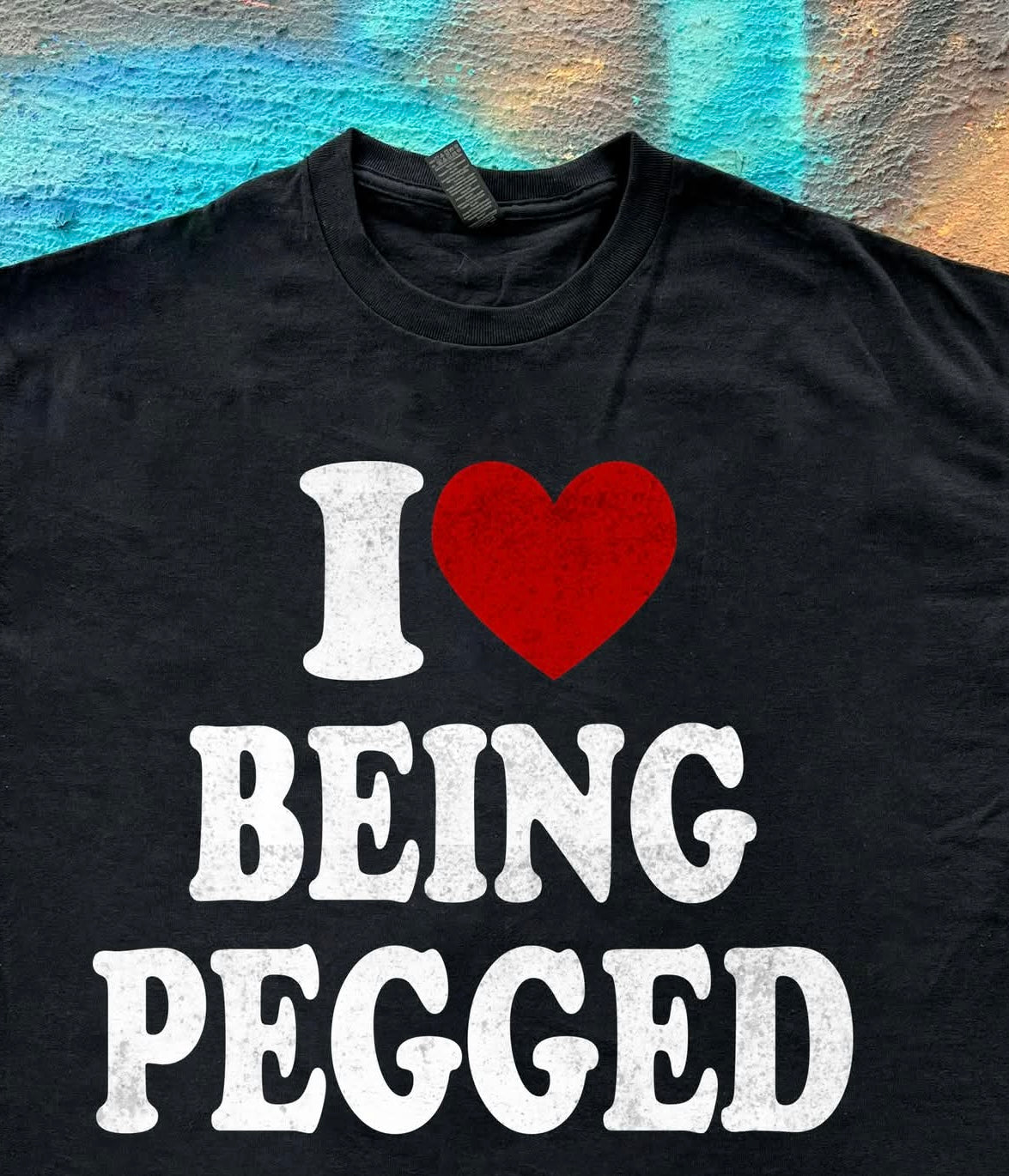 I Love Being Pegged meme funny tee t-shirt